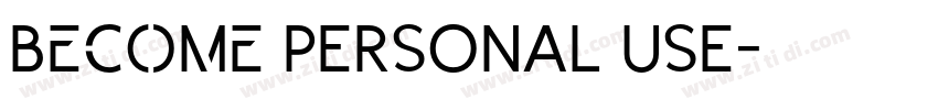Become PERSONAL USE字体转换